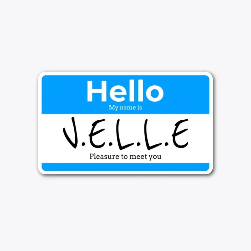 Hello, My name is V.E.L.L.E